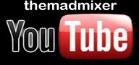 Click here to view themadmixer's You Tube channel